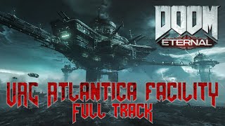 UAC Atlantica Facility Full REMASTER  David Levy  DOOM Eternal The Ancient Gods Part 1 OST [upl. by Maghutte67]