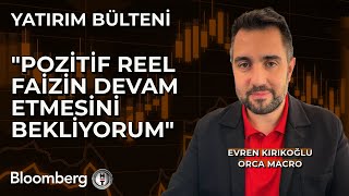 Yatırım Bülteni  quotPozitif Reel Faizin Devam Etmesini Bekliyorumquot  28 Ekim 2024 [upl. by Deanne]