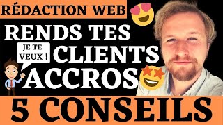 Comment garder ses clients quand on est rédacteur web   5 conseils [upl. by Millicent]