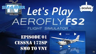 Lets Play Aerofly FS2 VR  Episode 1 [upl. by Hareehahs]