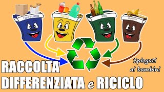 🗑♻ RACCOLTA DIFFERENZIATA e RICICLO dei RIFIUTI spiegati ai bambini [upl. by Vernita]