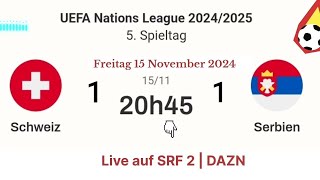 League  Schweiz 1  1 Serbien live auf SRF 2  DAZN  15112024 um 2045 Uhr [upl. by Ayerf69]