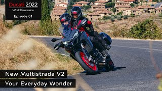 Ducati World Première Episode 1  Multistrada V2  Your Everyday Wonder [upl. by Ettenirt]