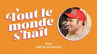 Tout le monde shaït  Simon Gouache [upl. by Yentihw]