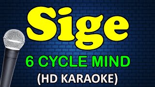 SIGE  6 Cyclemind HD Karaoke [upl. by Nwahshar]