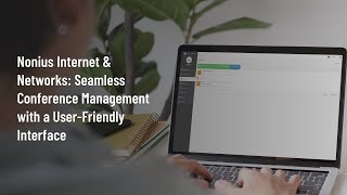 Nonius Internet amp Networks Seamless Conference Management with a UserFriendly Interface [upl. by Notkcorb231]