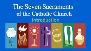 The Seven Sacraments [upl. by Aduh]