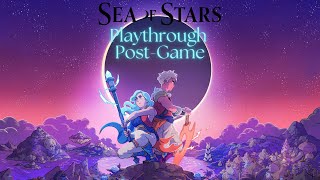 Sea of Stars playthrough part 18 POSTGAME [upl. by Kilan]