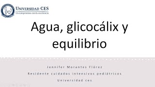 Agua glicocálix y equilibrio 1 de 2 Curso Fisiología de la UCIP 2023 03 08 [upl. by Jasik675]