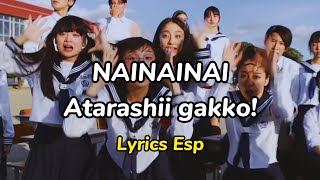 NAINAINAI  Atarashii gakko  Lyrics español [upl. by Goldarina815]