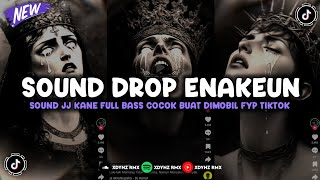 DJ DROP ENAKEUN V39 SOUND JJ MENGKANE FULL BASS COCOK BUAT DI MOBIL VIRAL TIKTOK TERBARU 2024 [upl. by Hiltan]