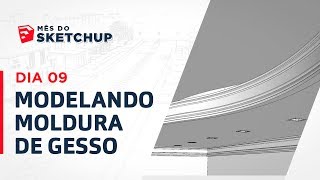 Curso SketchUp 2017  Aula 24 MODELANDO MOLDURA DE GESSO MêsdoSketchUp  Dia 09 [upl. by Lenroc]