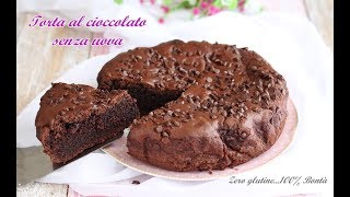 Torta al cioccolato senza uova senza glutine e senza burro [upl. by Sethrida]