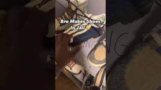 Bro makes shoes in jail 👟 [upl. by Mossberg]