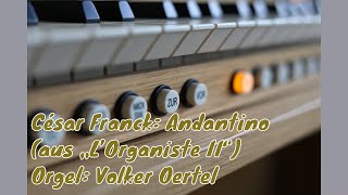 César Franck Andantino aus „L’Organiste II“ Orgelmusik [upl. by Happ]