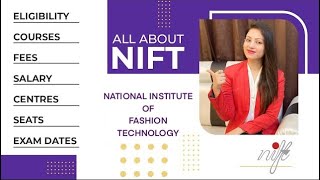 National Institute of Fashion Technology NIFT  Complete GUIDE ELIGIBILITY COURSE FEES etc [upl. by Suirtemed]