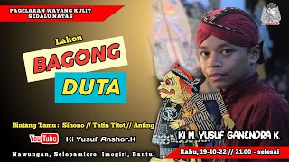 LIVE WAYANG KULIT MASDA YUSUF  LAKON BAGONG DUTA  NAWUNGAN SELOPAMIORO IMOGIRI BANTUL [upl. by Bilek]