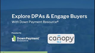 Canopy MLS Explore DPAs and Engage Buyers [upl. by Batholomew797]