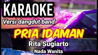 PRIA IDAMAN  Rita Sugiarto  Karaoke dut band nada wanita  Lirik [upl. by Allix]