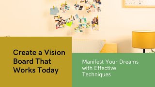 How to Create a Vision Board That Works  Manifest Your Dreams [upl. by Latreese813]