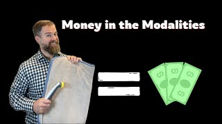 Money in the modalities [upl. by Dohsar]