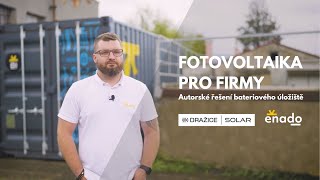 Fotovoltaika pro firmy s bateriovým úložištěm  Enado amp DZ Dražice [upl. by Brand603]