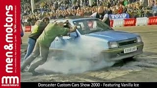 Doncaster Custom Cars Show 2000  Featuring Vanilla Ice [upl. by Vince]