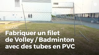 Fabriquer un filer de volley en tubes PVC  Jugaad [upl. by Bamby]