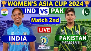 India Women vs Pakistan Women 2nd Match  INDW vs PAKW 2nd T20 Live Score amp Commentary W Asia Cup [upl. by Debra]