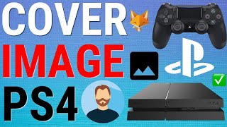 How To Change Cover Image on PS4 [upl. by Toney913]