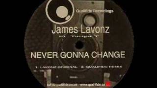 James Lavonz featuring Tanya T  Never Gonna Change Lavonz Original [upl. by Rehnberg]