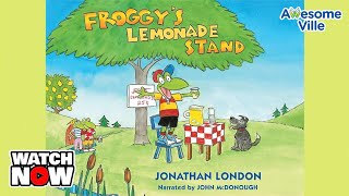 Froggys Lemonade Stand  Read aloud story time [upl. by Jumbala]