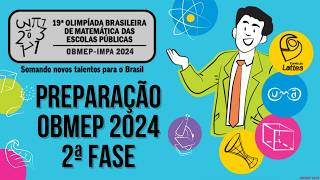 2ª FASE OBMEP 2024 NÍVEL 1 SEGUNDA FASE  PREPARAÇÃO PARA A SEGUNDA FASE DA OBMEP 2024 [upl. by Affrica348]