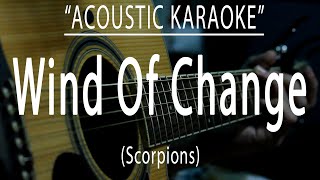 Wind of change  Scorpions Acoustic karaoke [upl. by Gerrard]