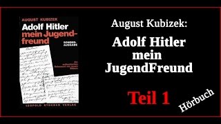 August Kubizek Hitler mein Jugendfreund 15 Hörbuch [upl. by Ynnor32]