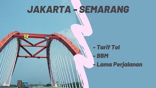 Jakarta  Semarang Via Tol Trans Jawa  Berapa Biayanya [upl. by Kristoffer]