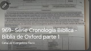 969 Série Cronologia Bíblica  Bíblia de Oxford parte 1 [upl. by Kenwood]