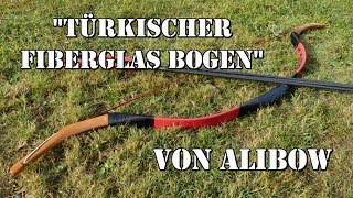 Türkischer Fiberglas Bogen von Alibow [upl. by Ainollopa]