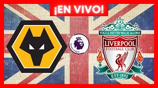 WOLVES VS LIVERPOOL EN VIVO 🔴 [upl. by Eirrab175]