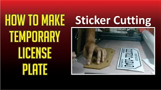 How to make Temporary License Plate  Sticker Cutting  Daily Vlogs [upl. by Culhert]