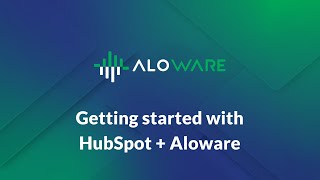 Getting started with HubSpot  Aloware [upl. by Ynagoham]