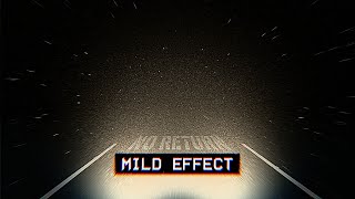 Mild Effect  No Return [upl. by Sdlonyer]