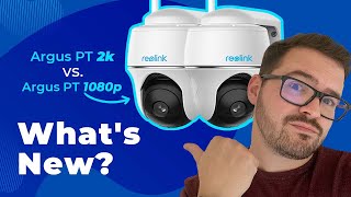 Reolink Argus PT 1080p Version vs Argus PT 2K  Full Review and Comparison [upl. by Comyns]