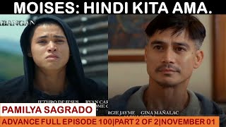 PAMILYA SAGRADOADVANCE FULL EPISODE 100PART 2 OF 2NOVEMBER 012024 [upl. by Odnamra203]