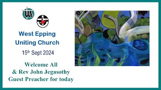 Worship Service  West Epping Uniting Church 930am Sunday 15th September 2024 [upl. by Dnalor562]