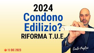 Condono Edilizio 2024 o Riforma DPR 38001 [upl. by Adlesirhc141]