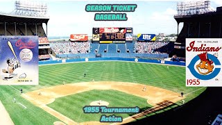 Tournament Action  1955 in Cleveland Season Ticket Baseball [upl. by Olnek]