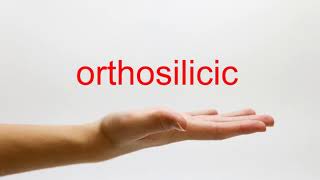 How to Pronounce orthosilicic  American English [upl. by Allets]