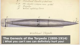 The Origins of the Torpedo  That which lurks beneath [upl. by Germana]