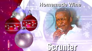 Scrunter  Homemade Wine  Soca Parang [upl. by Aikar557]